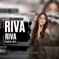 RIVA RIVA (TRANCE MIX) DJ ROCKY X DJ TUSHAR.mp3