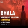 Bhala Laguthila Gute College Wali (Edm Trance Mix) Dj Srx Official