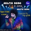 SELFIE BEBO (TAPORI EDM MIX) DJ SHIBU