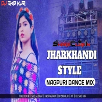 JHARKHANDI STYLE NAGPURI DANCE MIX DJ SKB KJR.mp3