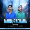 JANHA KU PACHARA (CIRCUIT MIX) DJ BALRAM X DJ AKASH