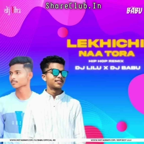 Lekhichi Na Tora (Hip Hop Dialogue) Dj Lilu X Dj Babu Official Mp3 Song Download