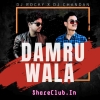 DAMRU WALA LA (TAPORI EDM MIX) DJ ROCKY X DJ CHANDAN