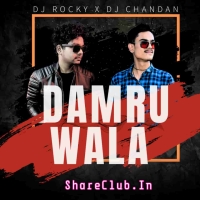 DAMRU WALA LA (TAPORI EDM MIX) DJ ROCKY X DJ CHANDAN.mp3