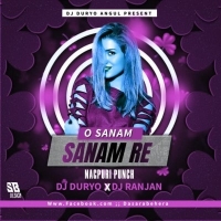 O SANAM SANAM RE (NAGPURI PUNCH MIX) DJ DURYO ANGUL X DJ RANJAN UDALA.mp3