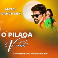 O Pilaga Venkati (Telgu Matal Dance Mix) Dj Sagar Ganjam X Dj Ganesh Dkl.mp3