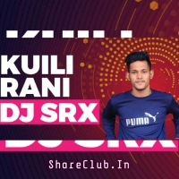 Kuili Rani (Edm Intro Mix) Dj Srx Official.mp3