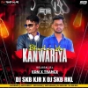 BHOLA YE KANWARIYA (EDM X TRANCE) DJ SKB KJR X DJ SKB RKL