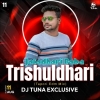 Jatadhari Baba Trishuldhari (Tapori Edm Mix) Dj Tuna