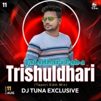 Jatadhari Baba Trishuldhari (Tapori Edm Mix) Dj Tuna.mp3