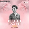 KUILI RANI (EDM TRANCE) DJ K NAX