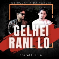 GELHEI RANI LO (TAPORI EDM MIX) DJ ROCKY X DJ HARDIK.mp3