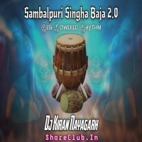 Sambalpuri Singha Baja 2.0 (Desi Powered Rhythm) Dj Kiran Nayagarh.mp3