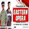 EASTERN OPERA (TAPORI X TRANCE) DJ SUBHAM BLS X DJ SUMAN RKL