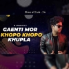 GAENTI MOR KHOPO KHOPO KHUPLA (TAPORI EDM MIX) DJ ROCKY