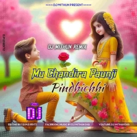 Mu Chandi Ra Paunji Pindhichi (New Style Dance Mix 2024) Dj MithuN Back.mp3