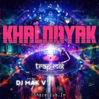 KHALNAYAK (TRAP MIX) DJ JB PROFESSIONAL X DJ MAK V.mp3