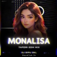 MONALISHA (TAPORI EDM MIX) DJ SIPU DKL.mp3