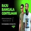 RAJU BANIGALA GENTLE MAN (EDM CG TAPORI REMIX) DJ RJ BHADRAK X DJ RAJU CTC