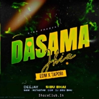 DASAMA JHIA (EDM X TAPORI) DJ SIBU BHAI.mp3