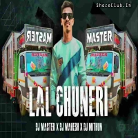 Lal Chuneri (Trance Mix) Dj Master X Dj Mahesh X Dj Mithun.mp3