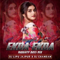 EKDA EKDA (NAUGHTY BASS MIX) DJ LIPU X DJ CHANDAN.mp3