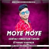 MOYE MOYE (NEW SANTALI FULL TAPORI VIBRATION MIX) DJ MANAS KARANJIA