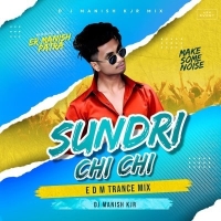 Sundari Chii Chi (Edm Trance Mix) Dj Manish Kjr.mp3