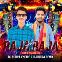 A RAJA RAJA (HYBRID TRANCE MIX) DJ RUDRA EMPIRE x ULTRA REMIX BBSR.mp3