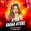 AYODA AMMA AYORE (DANCE RYTHEM MIX) DJ SAMBIT DKL