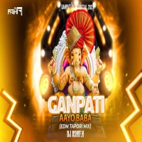 Ganpati Aayo Baba (Edm Tapori Mix) Dj Ashifh.mp3