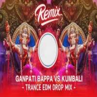 Ganpati Bappa Vs Kumbali Trance Vs Ganpati Trance (Edm Drop Mix) Dj Gulshan.mp3