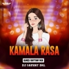 KAMALA RASA (DANCE RYTHEM MIX) DJ SAMBIT DKL