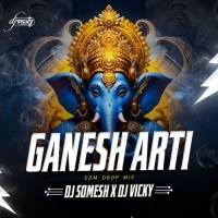 GANESH ARTI (EDM DROP MIX) DJ SOMESH X DJ VICKY.mp3