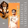 Ekadantaya Vakratundaya (Sound Check Mix) Dj Titu Gm