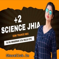 2 SCIENCE JHIA (EDM TRANCE MIX) DJ RJ BHADRAK X DJ RAJU CTC.mp3