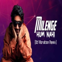 Milenge Hum Nahi (Bollywood Ut Remix) Dj Kiran Nayagarh.mp3