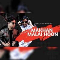 MAKHAN MALAI HOON (CIRCUIT MIX) DJ ROCKY X DJ BABLU BLS.mp3