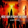 MERE RAM AYODHYA AA RAHE (CIRCUIT MIX) DJ ROCKY X DJ NOX