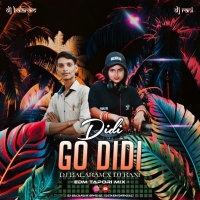 DIDI GO DIDI (EDM TAPORI MIX) DJ BALARAM X DJ RANI.mp3