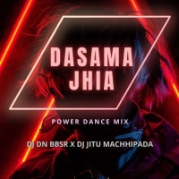 DASAMA JHIA (POWER DANCE MIX) DJ DN BBSR X DJ JITU MACHHIPADA.mp3