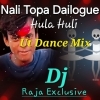 Nali Topa Vs Hulahuli Instagram Viral Voice (Ut Rythem Dance) Dj Raja Kujimahal