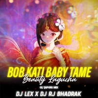 BOB KATI BABY TAME BEAUTY LAGUCHA (CG TAPORI REMIX) DJ RJ BHADRAK X DJ LEX.mp3