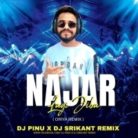 Najar Lagi Jiba (Oriya Remix) Dj Pinu Exclusive Nd Dj Srikant.mp3