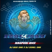 RUSSIA SE RUSIAN (NAGPURI MIX) DJ BIKI X DJ SUNIL CHARPALI.mp3