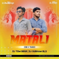 Matali (Odia Edm x Trance) Dj Tom Bbsr x Dj Subham Bls.mp3