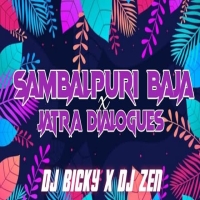 SAMBALPURI BAJA X JATRA DAILOGUES DJ BICKY X DJ ZEN.mp3