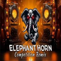 Elephant Horn (Competition Remix) Dj Kiran Nayagarh.mp3