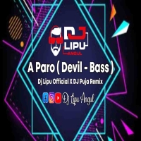 A Paro (Devil Bass) Dj Lipu Official X Dj Puja Remix.mp3