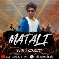 Matali Ft Anatara Chakraborty (Edm X Circuit) Dj Rakesh Rkl.mp3